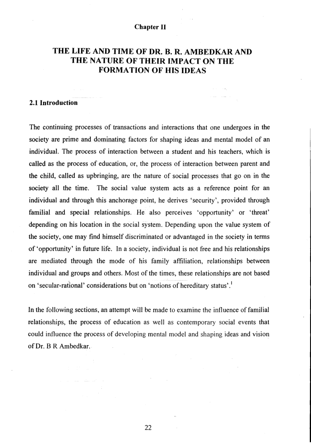 The Life and Time of Dr. B. R. Ambedkar and the Nature of Their Impact on the Formation of His Ideas