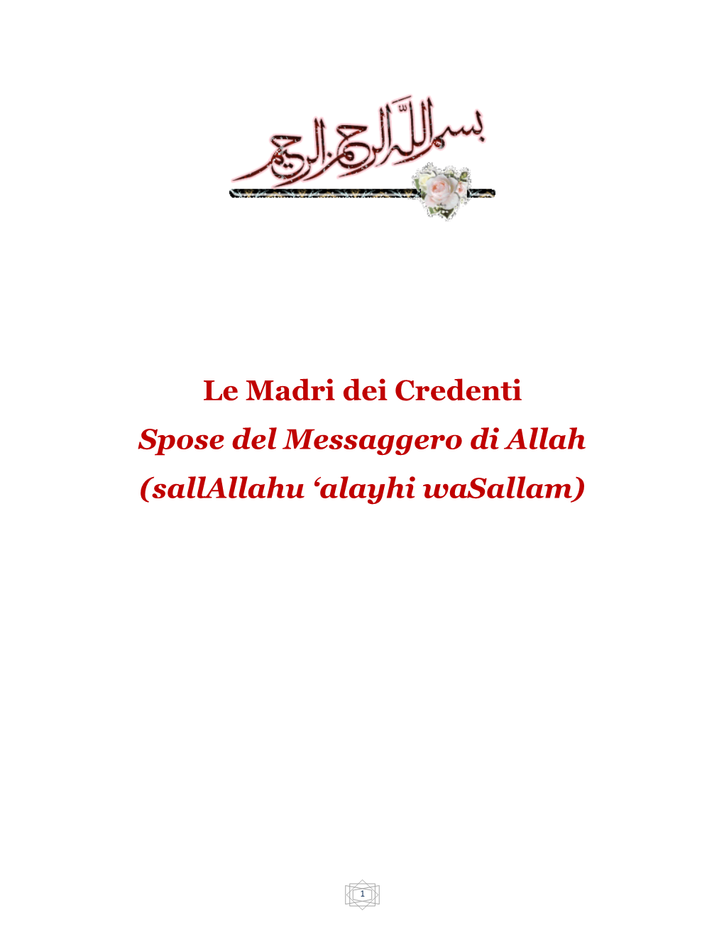 Le Madri Dei Credenti Spose Del Messaggero Di Allah (Sallallahu ‘Alayhi Wasallam)