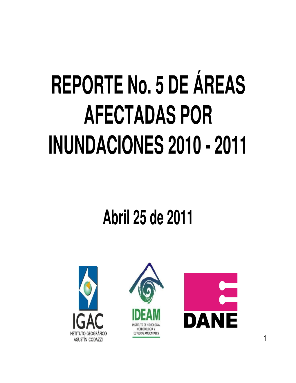 REPORTE No. 5 DE ÁREAS AFECTADAS POR INUNDACIONES 2010 - 2011