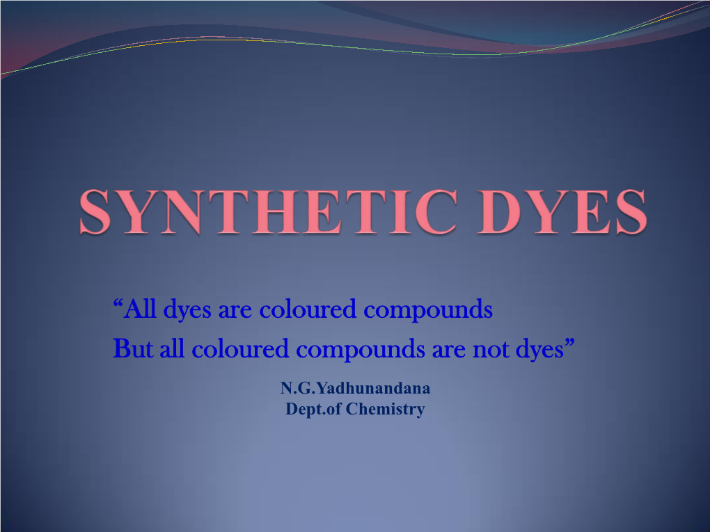 VAT DYES:  These Are Insoluble and Made Soluble by Means of a Reducing Agent