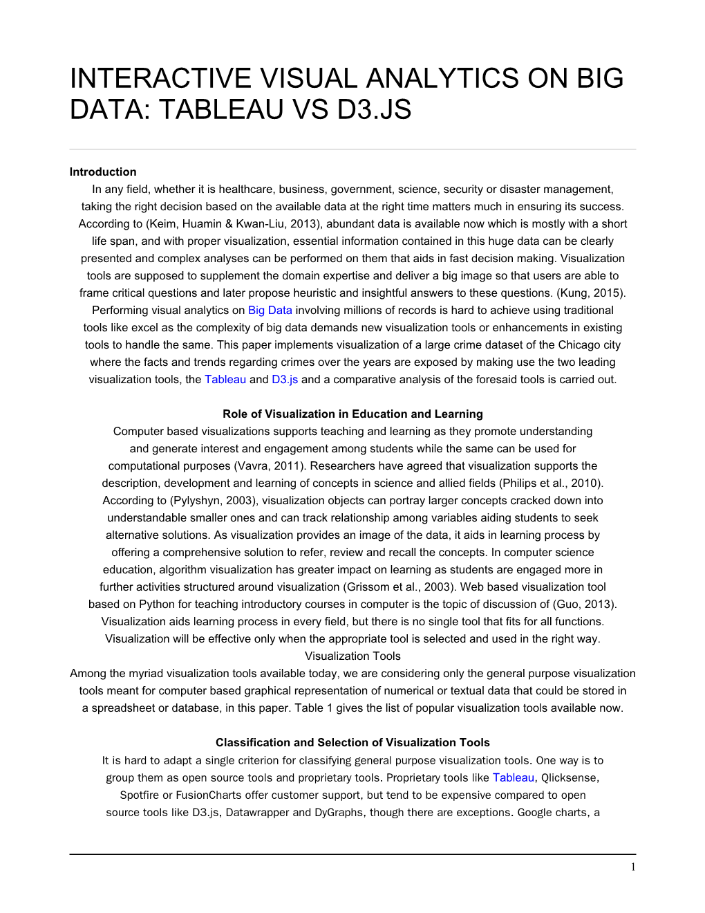 Interactive Visual Analytics on Big Data: Tableau Vs D3.Js