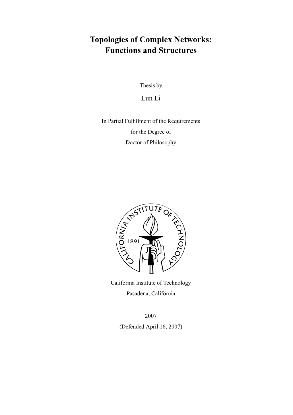 Topologies of Complex Networks: Functions and Structures