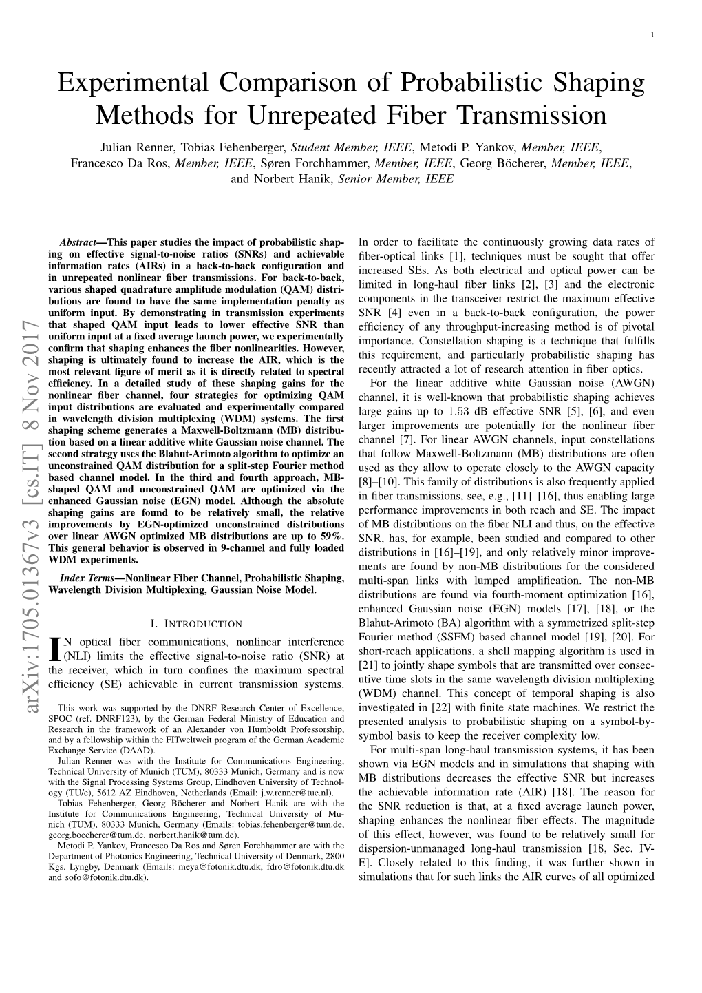 Experimental Comparison of Probabilistic Shaping Methods for Unrepeated Fiber Transmission Julian Renner, Tobias Fehenberger, Student Member, IEEE, Metodi P