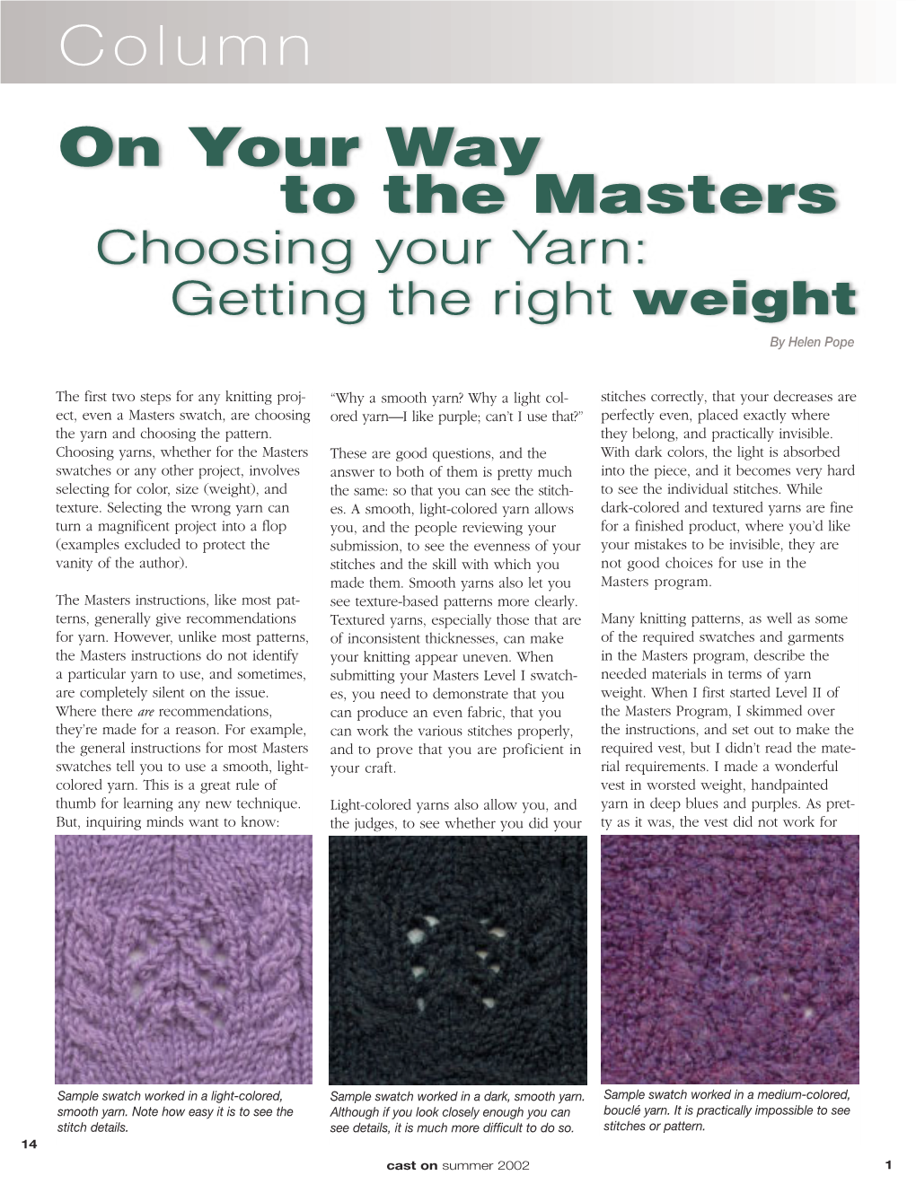 Column on Your Way to the Masters Choosing Your Yarn: Getting the Right Weight by Helen Pope
