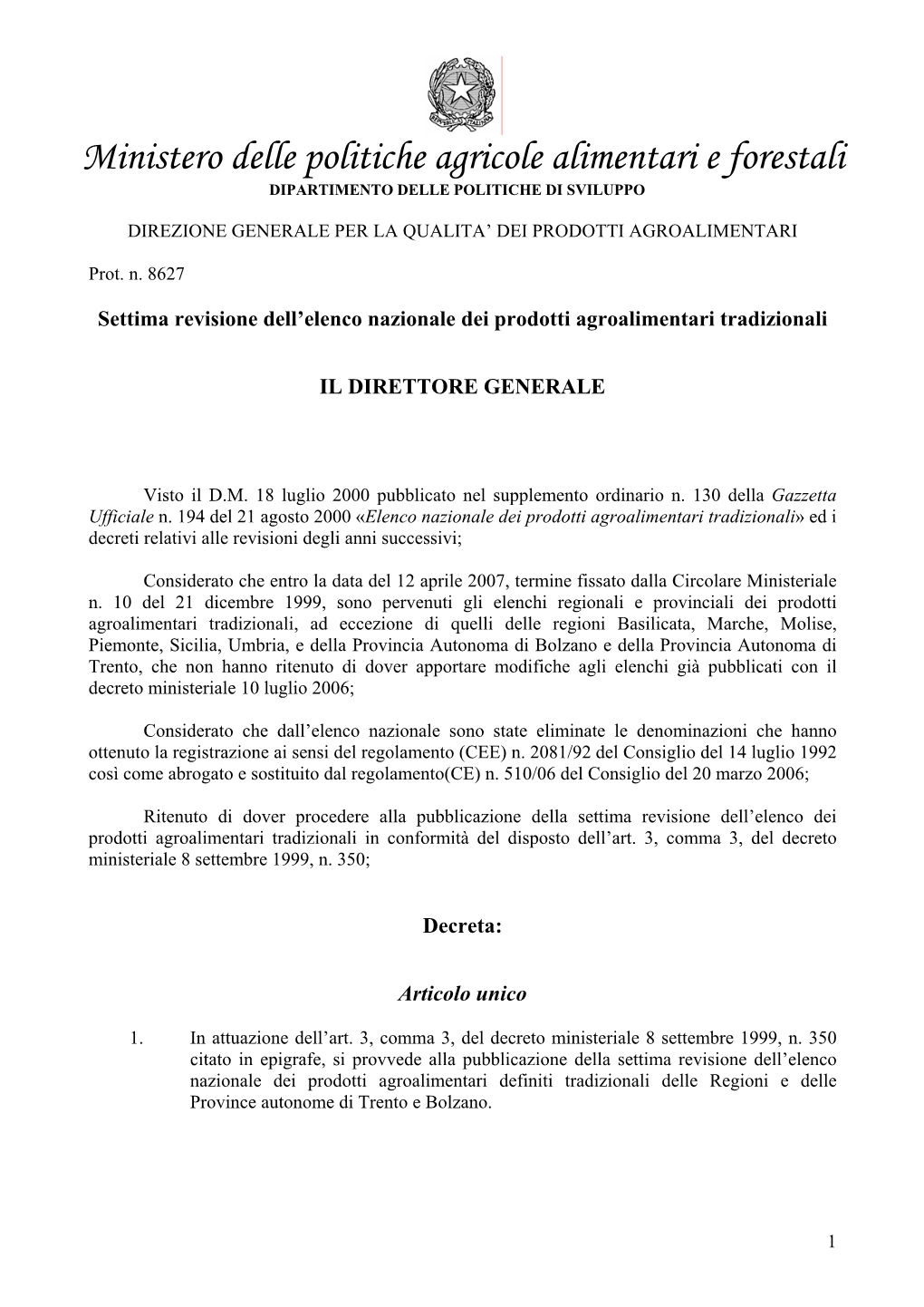 Ministero Delle Politiche Agricole Alimentari E Forestali DIPARTIMENTO DELLE POLITICHE DI SVILUPPO