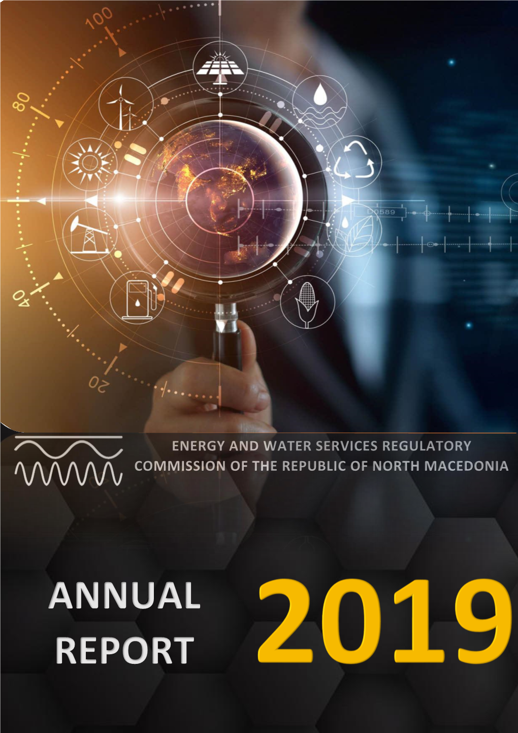 Annual Report of the Energy and Water Services Regulatory Commission of the Republic of North Macedonia for 2019, Is Further Disclosed to Your Attention