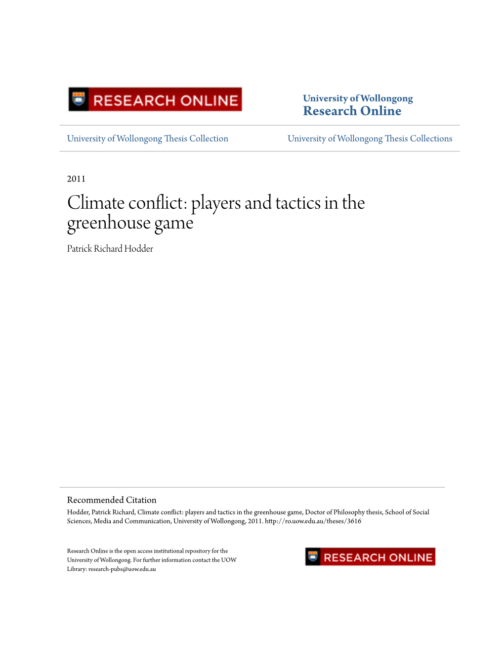 Climate Conflict: Players and Tactics in the Greenhouse Game Patrick Richard Hodder