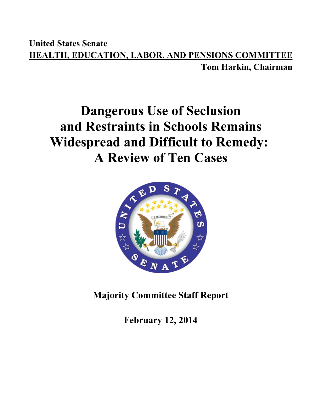 Dangerous Use of Seclusion and Restraints in Schools Remains Widespread and Difficult to Remedy: a Review of Ten Cases