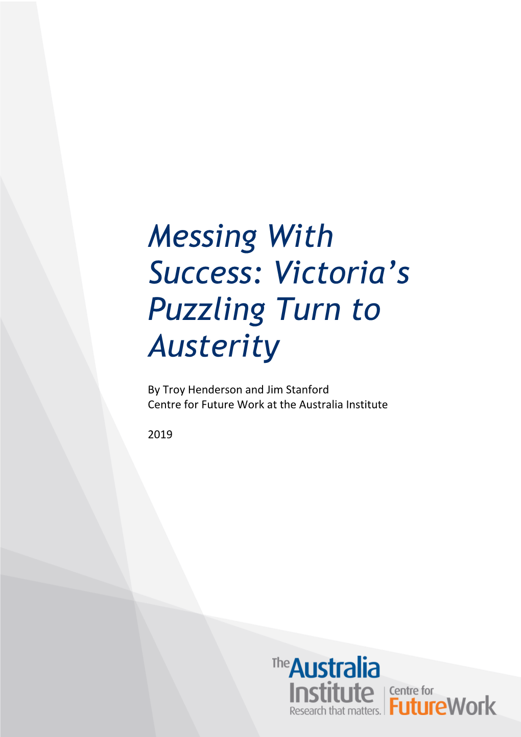 Messing with Success: Victoria's Puzzling Turn to Austerity