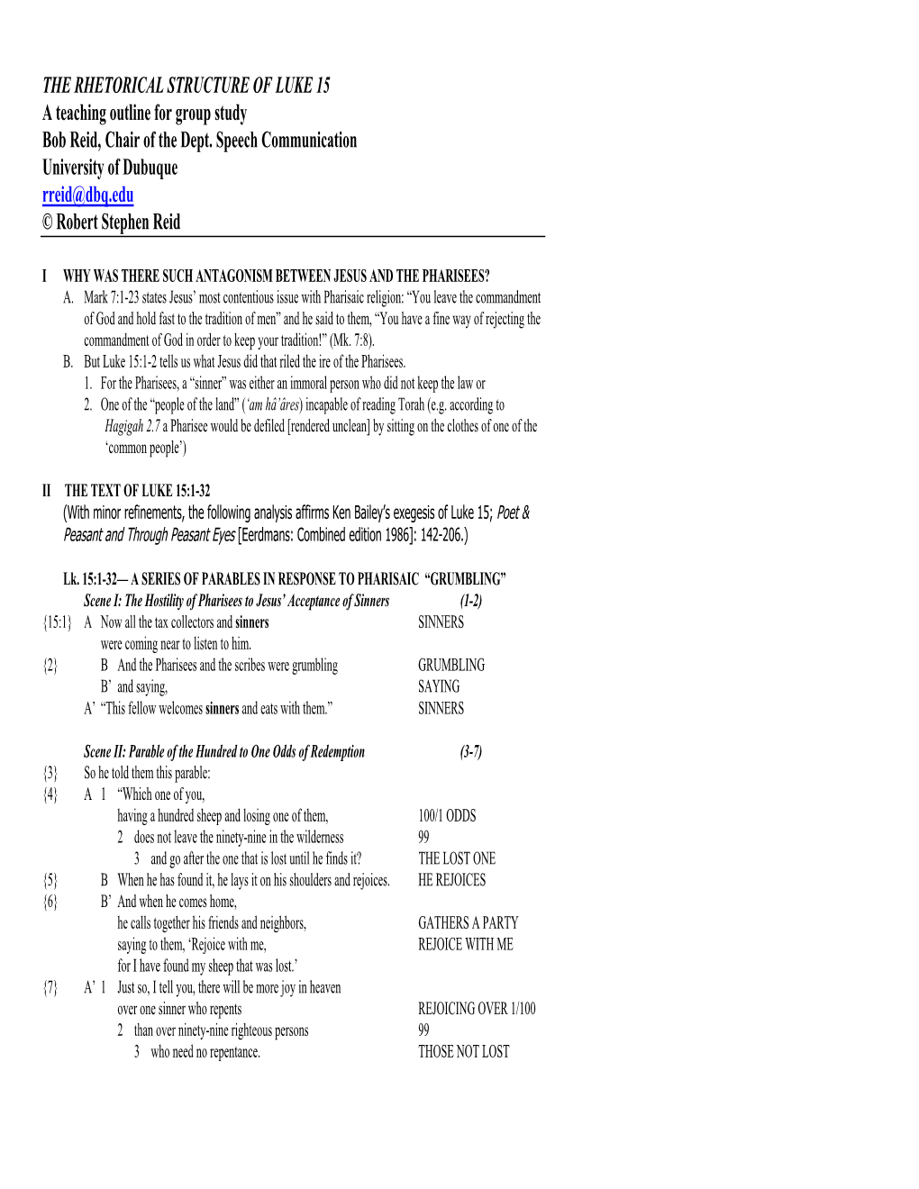 THE RHETORICAL STRUCTURE of LUKE 15 a Teaching Outline for Group Study Bob Reid, Chair of the Dept