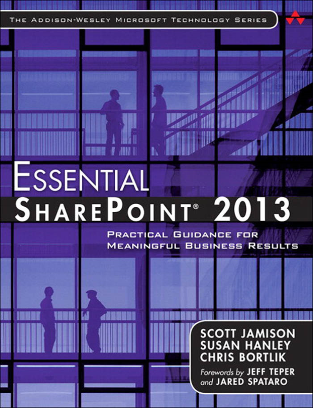 Essential Sharepoint® 2013: Practical Guidance for Meaningful Business Results