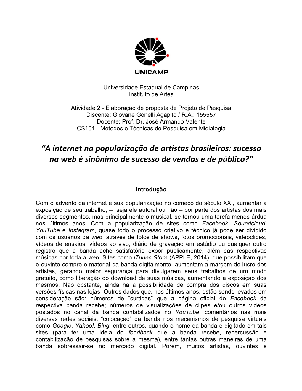 A Internet Na Popularização De Artistas Brasileiros: Sucesso Na Web É Sinônimo De Sucesso De Vendas E De Público?”