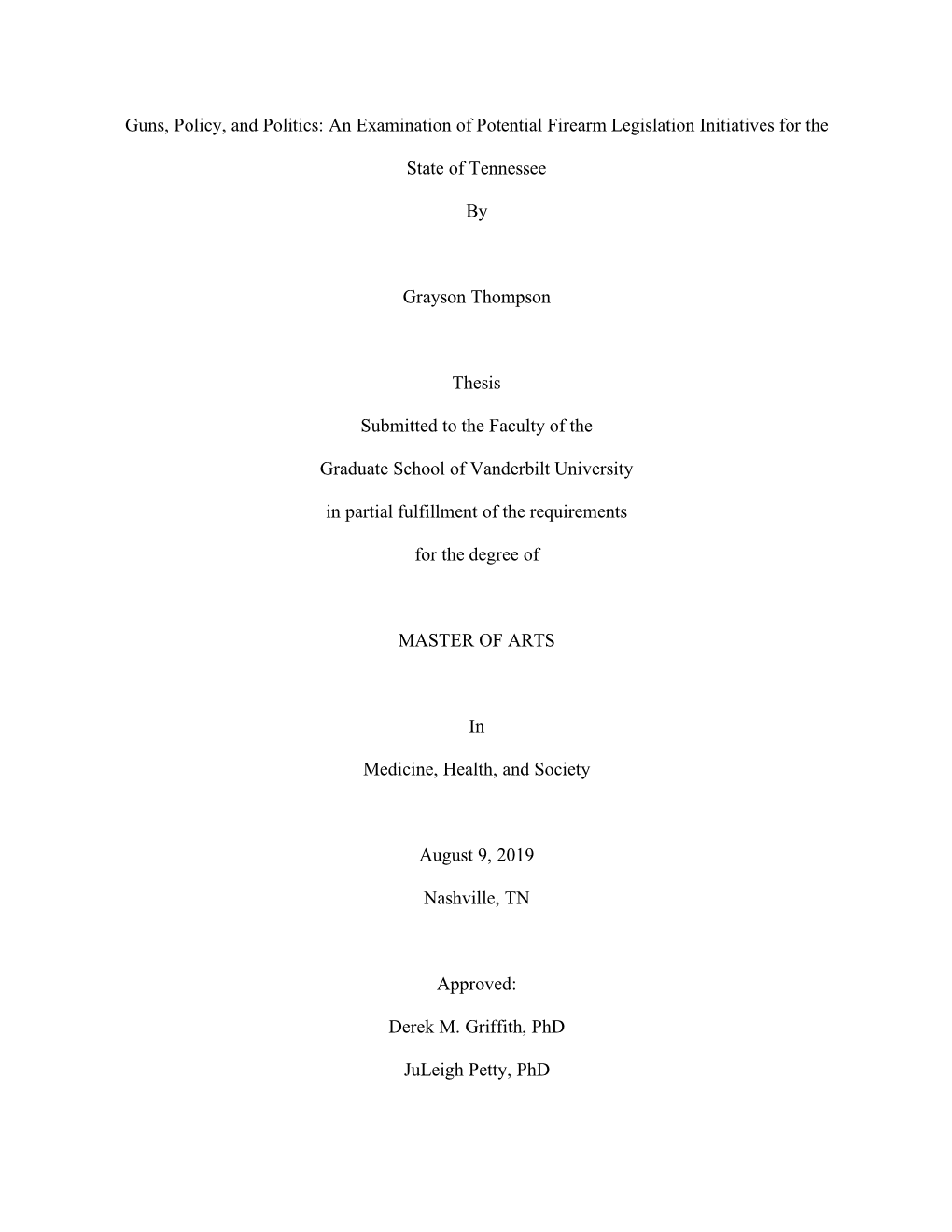 Guns, Policy, and Politics: an Examination of Potential Firearm Legislation Initiatives for The