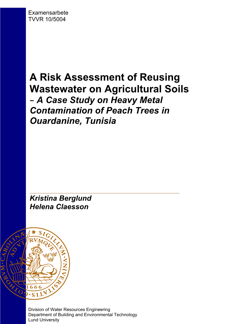 A Risk Assessment of Reusing Wastewater on Agricultural Soils – a Case Study on Heavy Metal Contamination of Peach Trees in Ouardanine, Tunisia