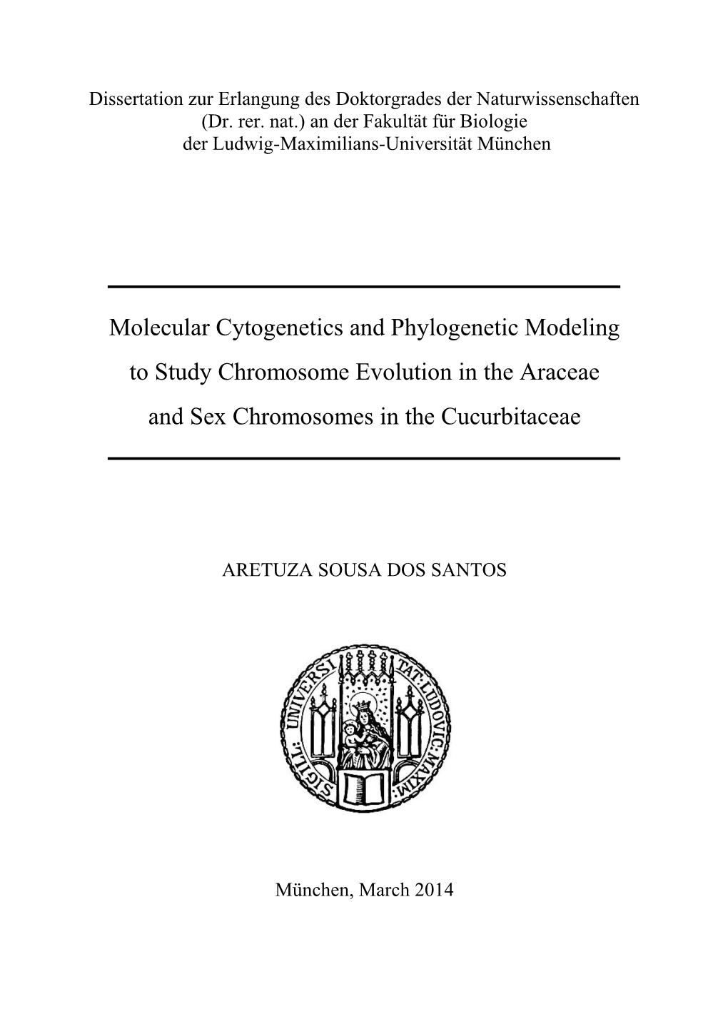 Molecular Cytogenetics and Phylogenetic Modeling to Study Chromosome Evolution in the Araceae and Sex Chromosomes in the Cucurbitaceae