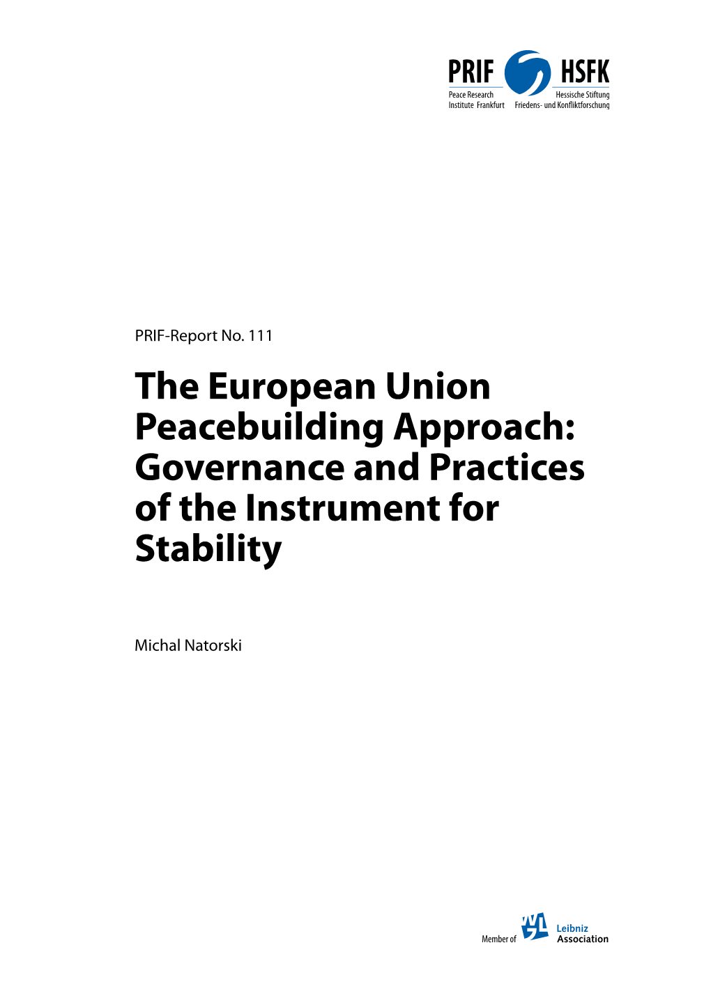 The European Union Peacebuilding Approach: Governance and Practices of the Instrument for Stability