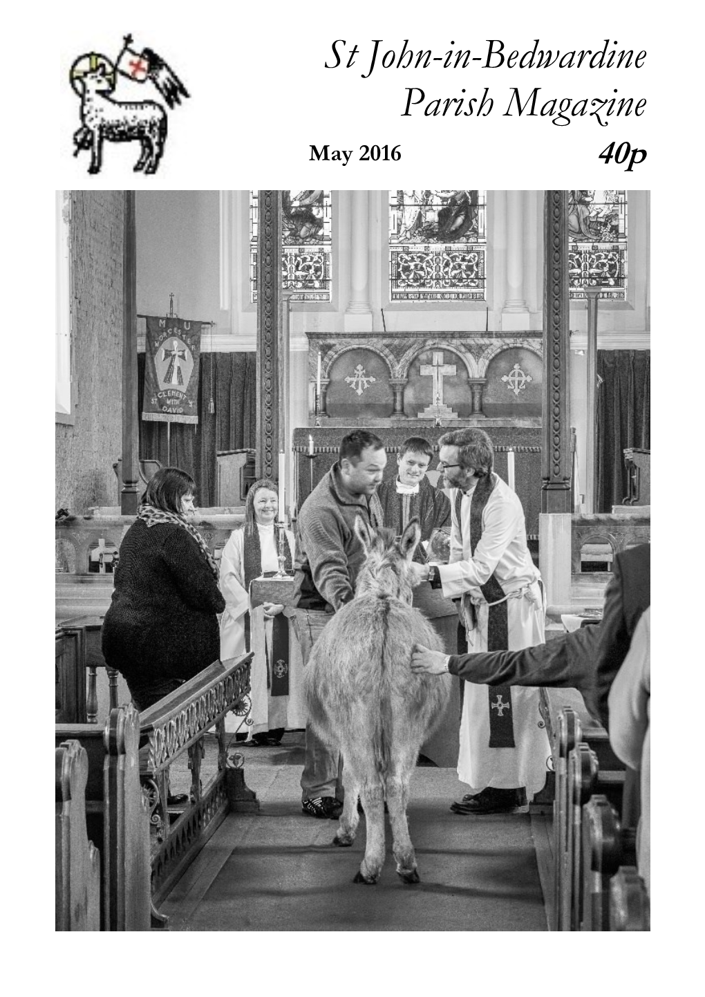 St John-In-Bedwardine Parish Magazine May 2016 40P