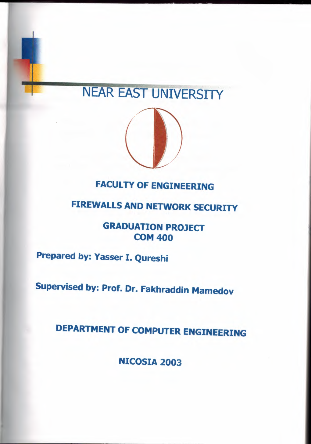 Vasser I. Qureshi Supervised By: Prof. Dr. Fakhraddin Mamedov