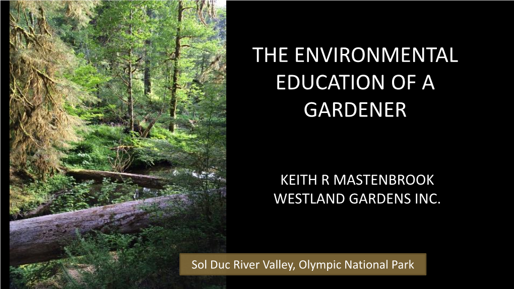 The Environmental Education of a Gardener