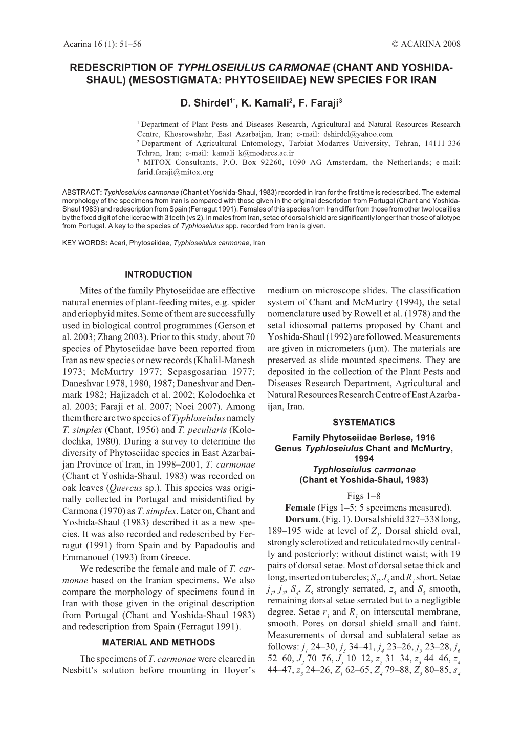 Redescription of Typhloseiulus Carmonae (Chant and Yoshida- Shaul) (Mesostigmata: Phytoseiidae) New Species for Iran