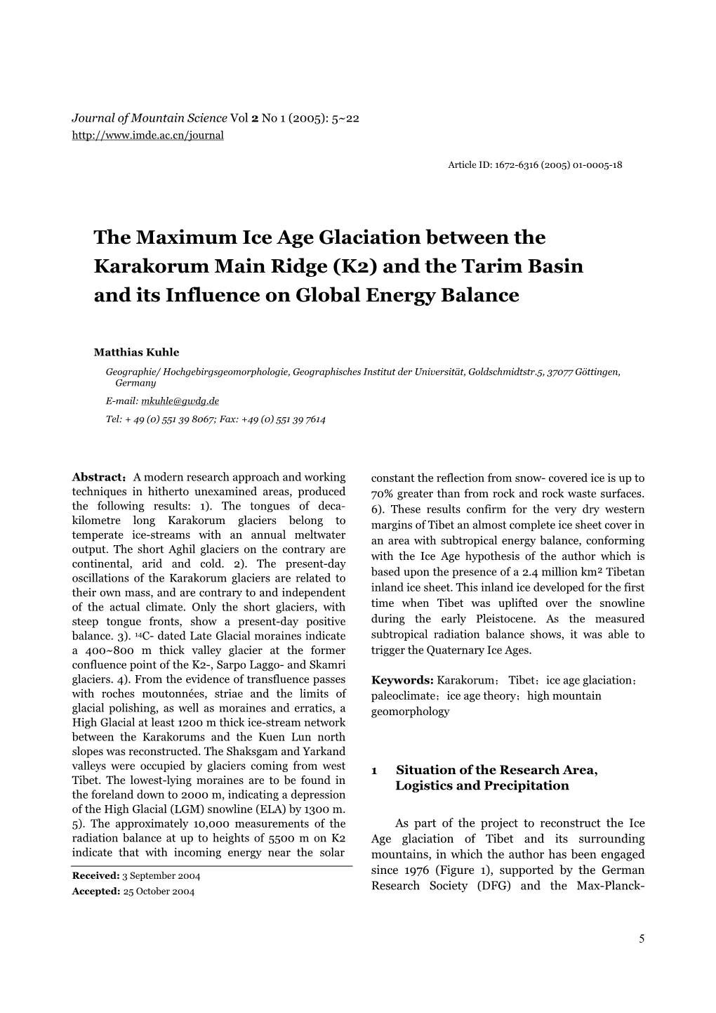 The Maximum Ice Age Glaciation Between the Karakorum Main Ridge