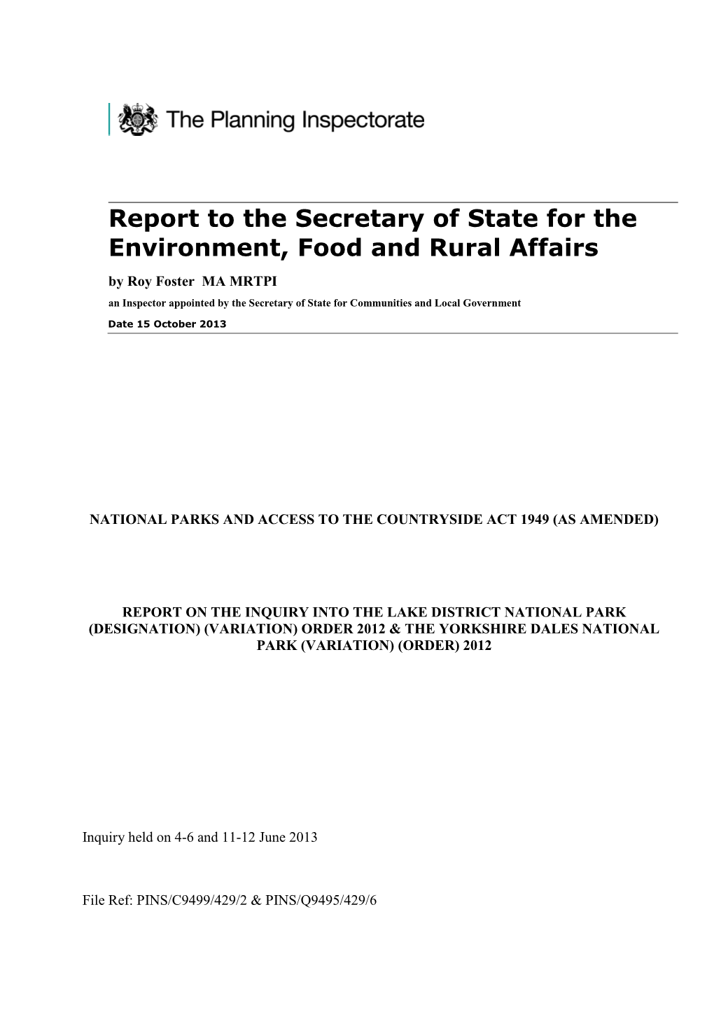 Report on the Inquiry Into the Lake District National Park (Designation) (Variation) Order 2012 & the Yorkshire Dales National Park (Variation) (Order) 2012