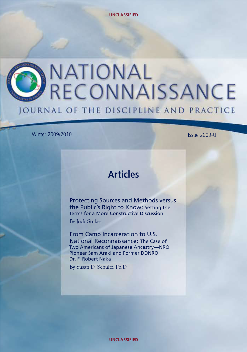 Articles UNCLASSIFIED UNCLASSIFIED the Case of Case the Setting the the Setting Issue 2009-U UNCLASSIFIED UNCLASSIFIED Pioneers of National Reconnaissance Raymond E