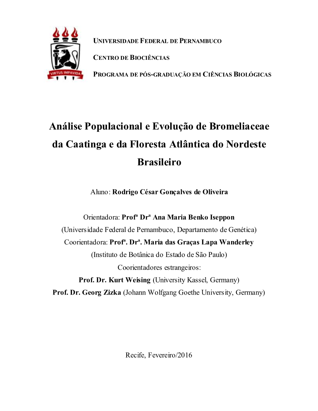 Análise Populacional E Evolução De Bromeliaceae Da Caatinga E Da Floresta Atlântica Do Nordeste Brasileiro