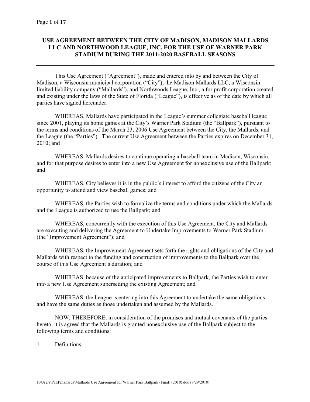 Use Agreement Between the City of Madison, Madison Mallards Llc and Northwood League, Inc. for the Use of Warner Park Stadium During the 2011-2020 Baseball Seasons