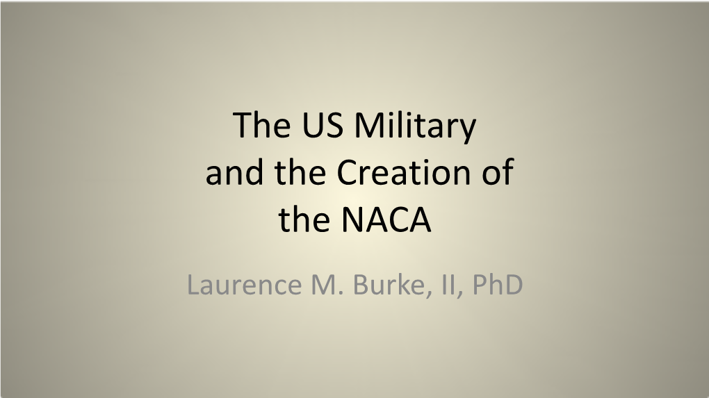 The U.S. Military and the Creation of the NACA (2.42 MB PDF)