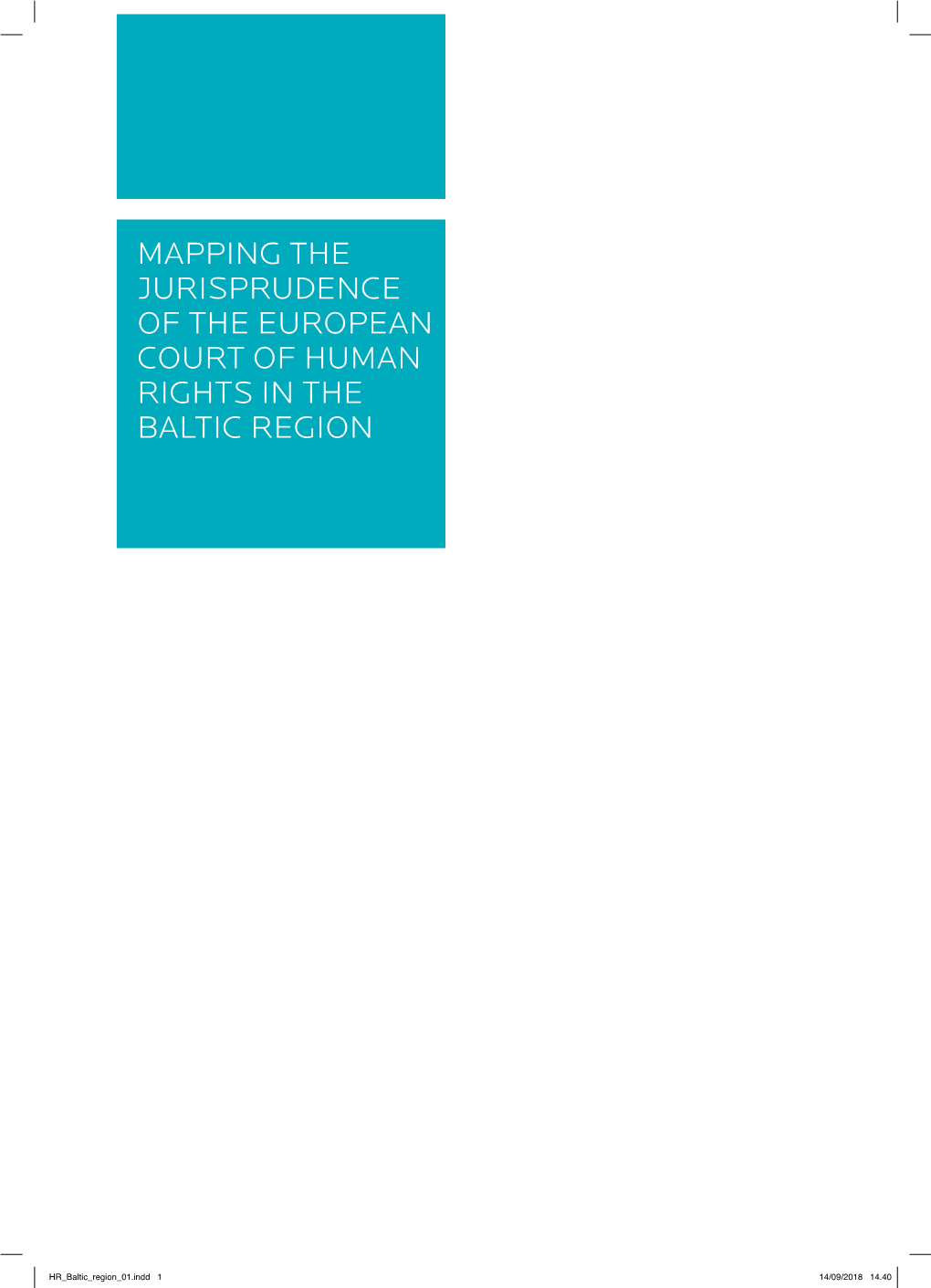 Report. Mapping the Jurisprucence of the ECHR in the Baltic Region Is Available for Download