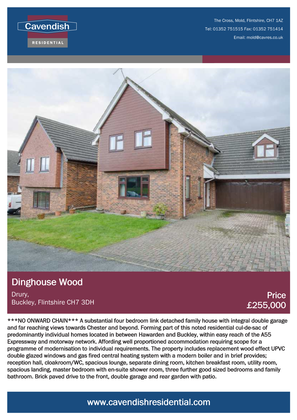 Dinghouse Wood Drury, Price Buckley, Flintshire CH7 3DH £255,000