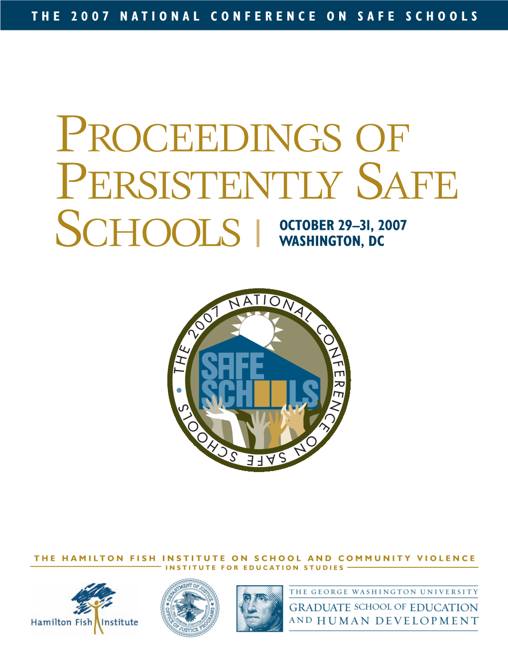 PROCEEDINGS of PERSISTENTLY SAFE SCHOOLS 2007