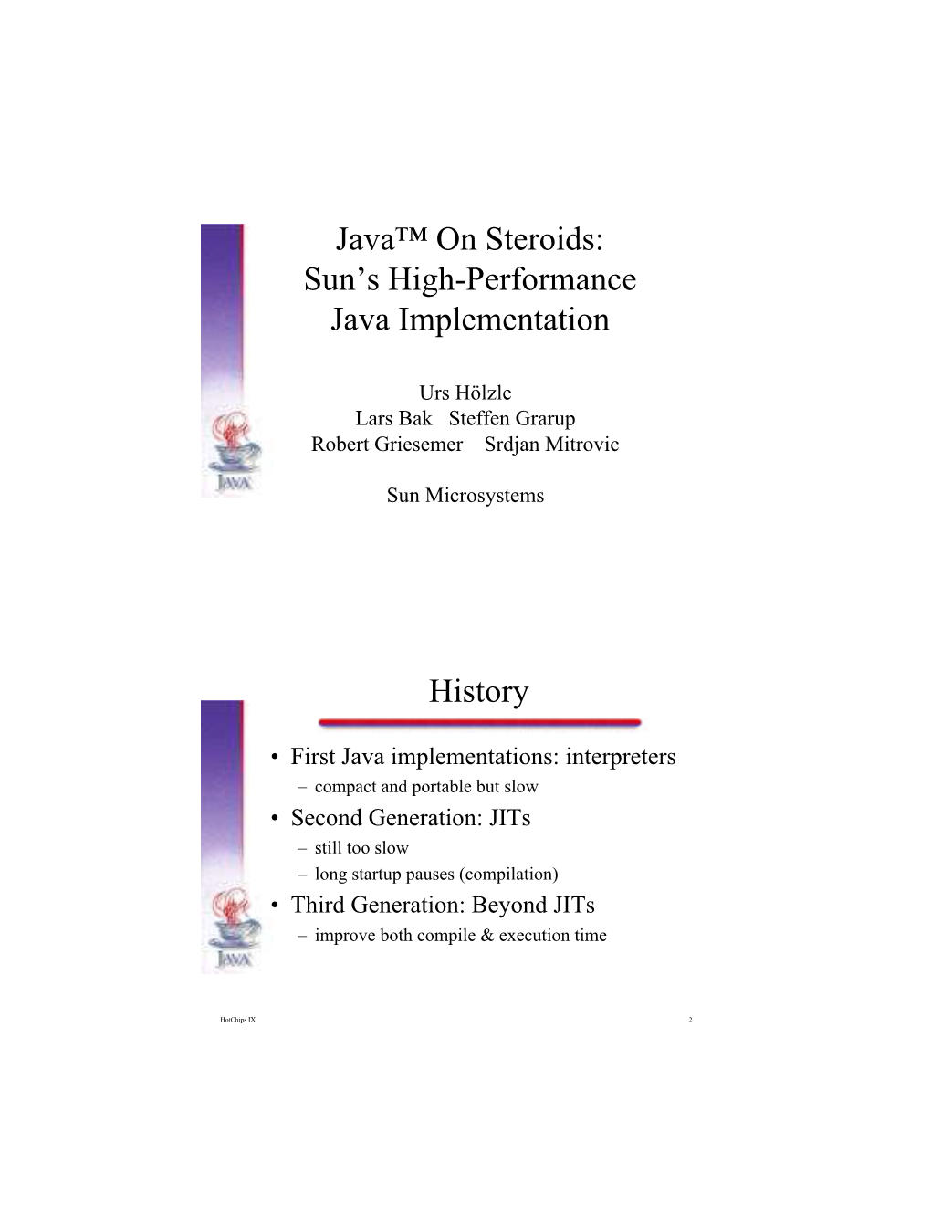 Java™ on Steroids: Sun’S High-Performance Java Implementation