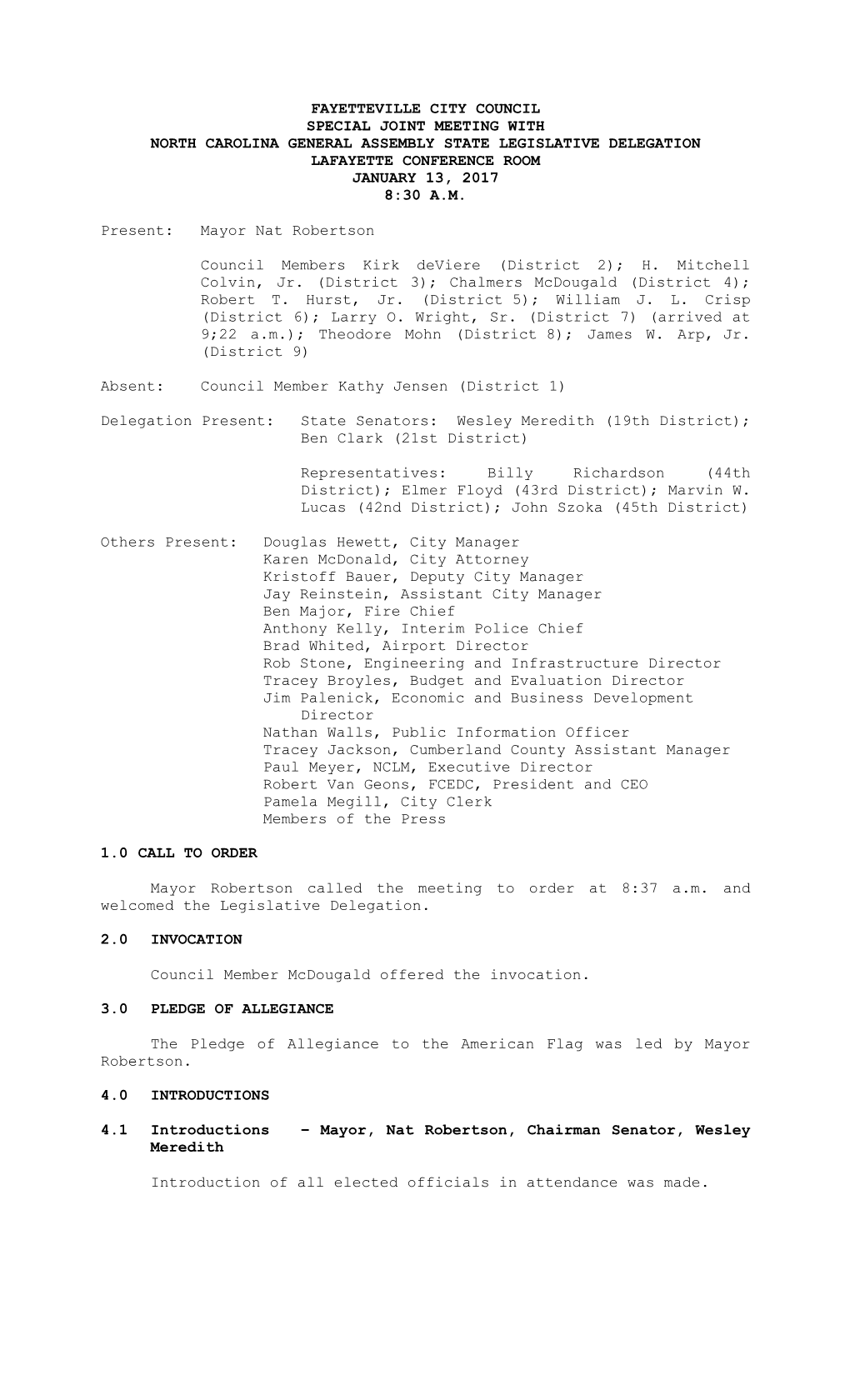 Fayetteville City Council Special Joint Meeting with North Carolina General Assembly State Legislative Delegation Lafayette Conference Room January 13, 2017 8:30 A.M