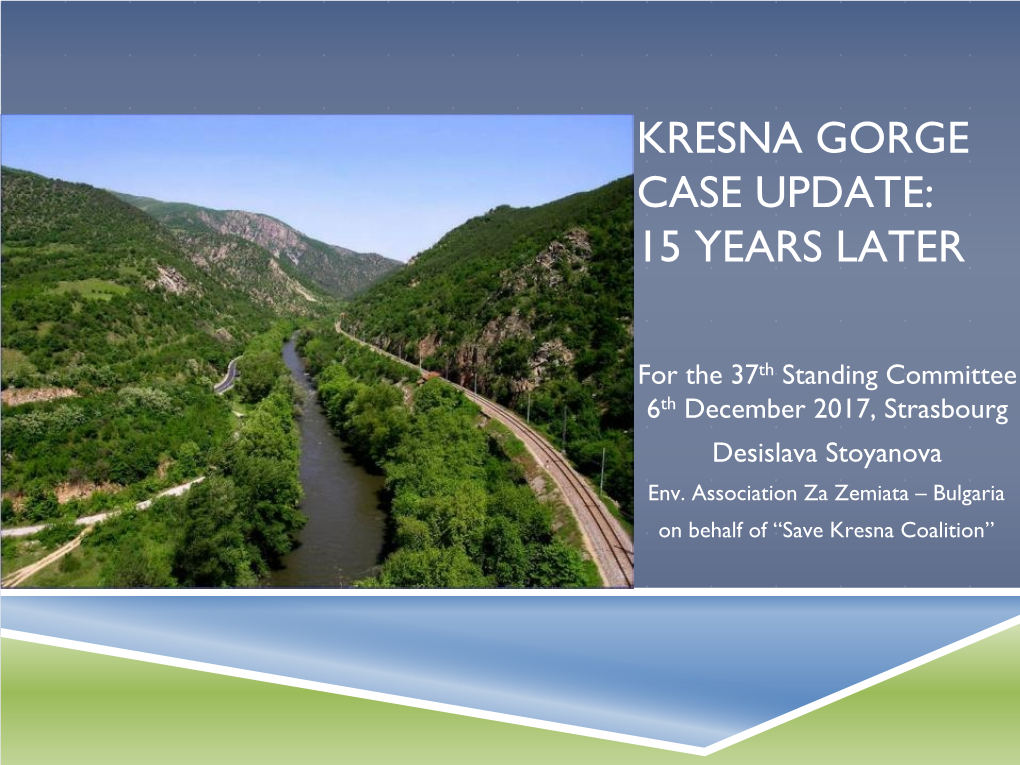 Kresna Gorge Case Update: 15 Years Later