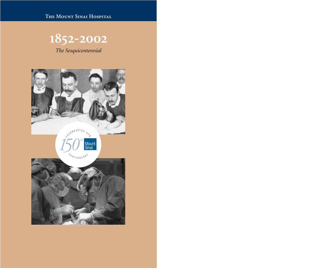 The Mount Sinai Hospital 1852-2002 the Sesquicentennial the Mount Sinai Hospital 150Th Anniversary Committee Ellen Katz Chairman Michael A