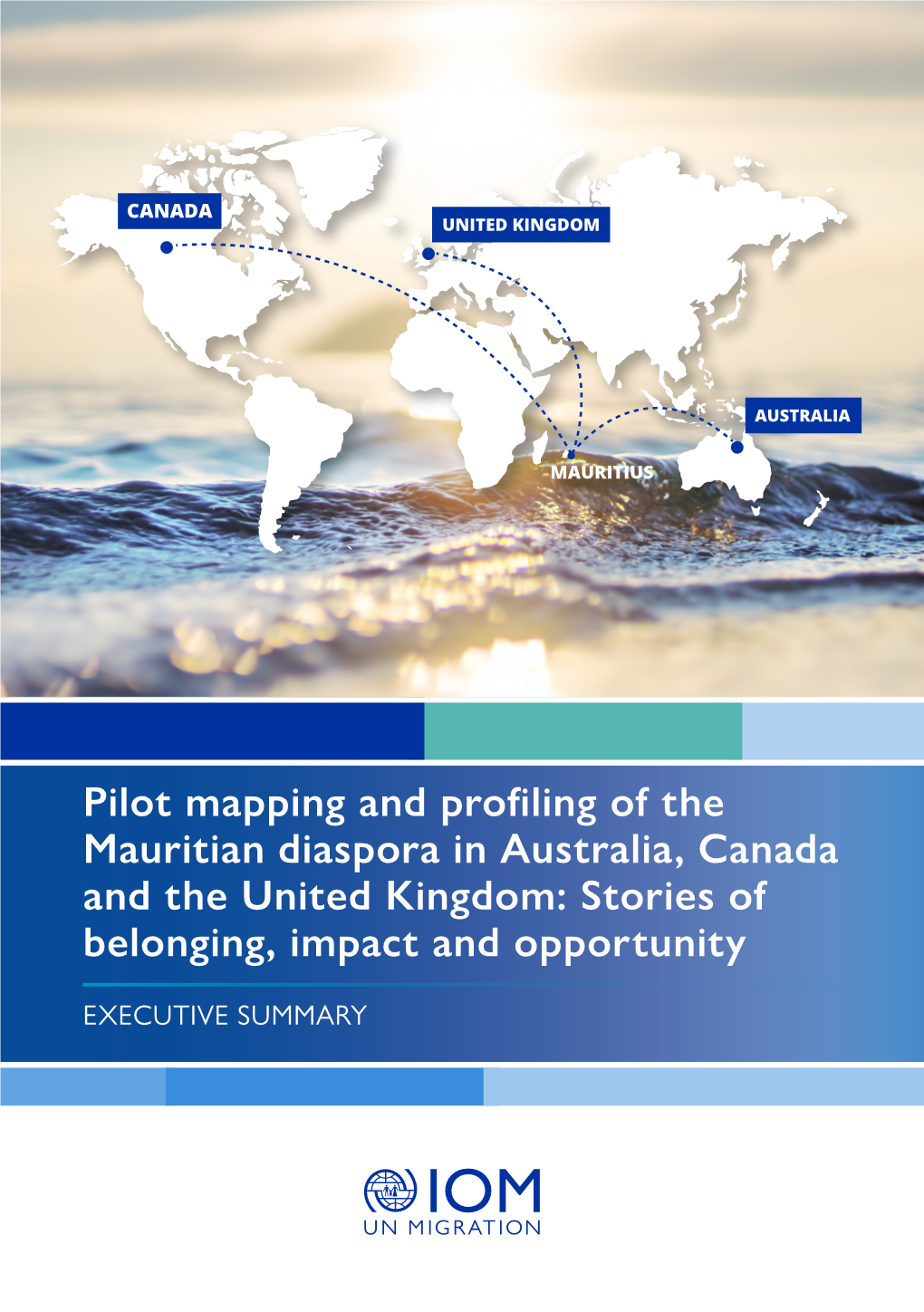 Pilot Mapping and Profiling of the Mauritian Diaspora in Australia, Canada and the United Kingdom: Stories of Belonging, Impact and Opportunity