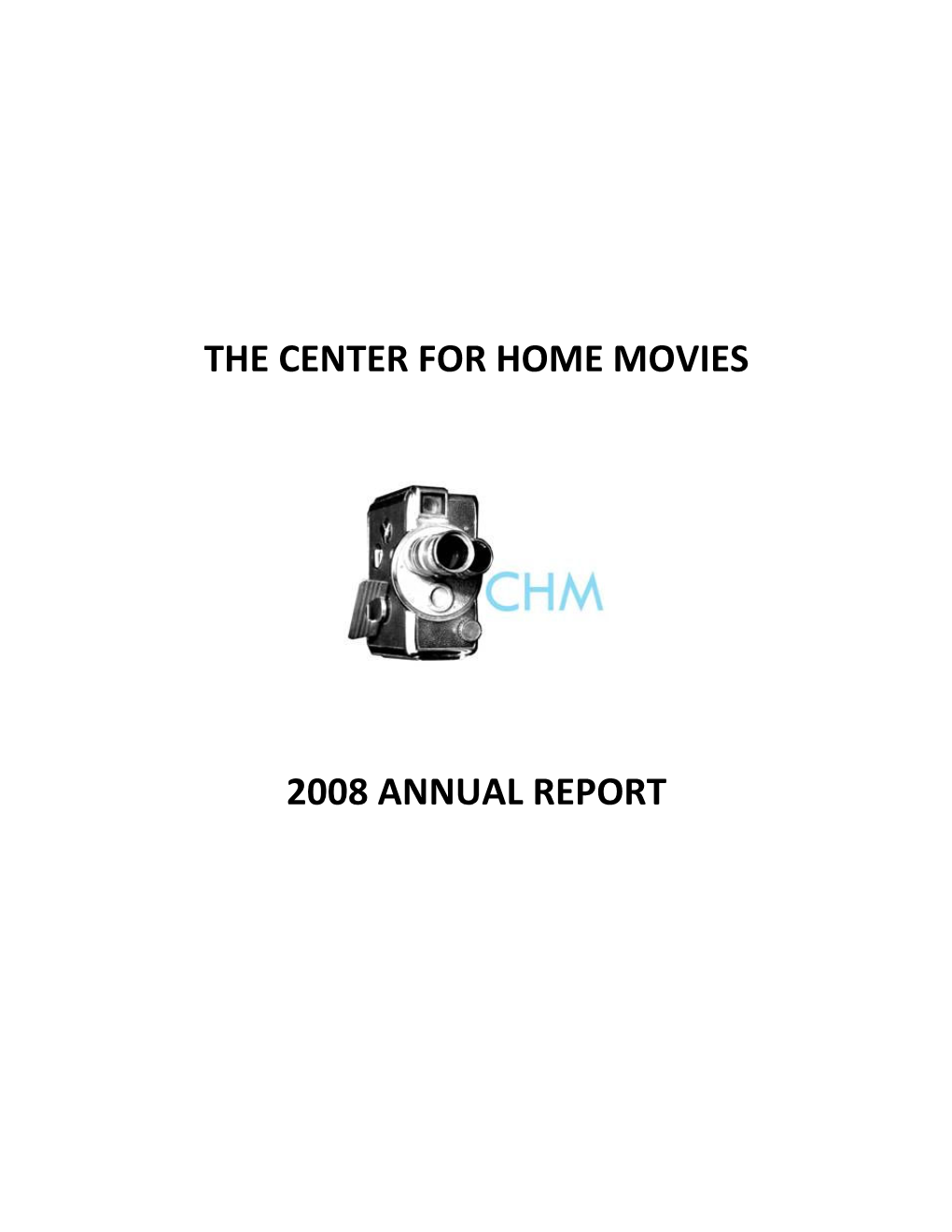 The Center for Home Movies 2008 Annual Report