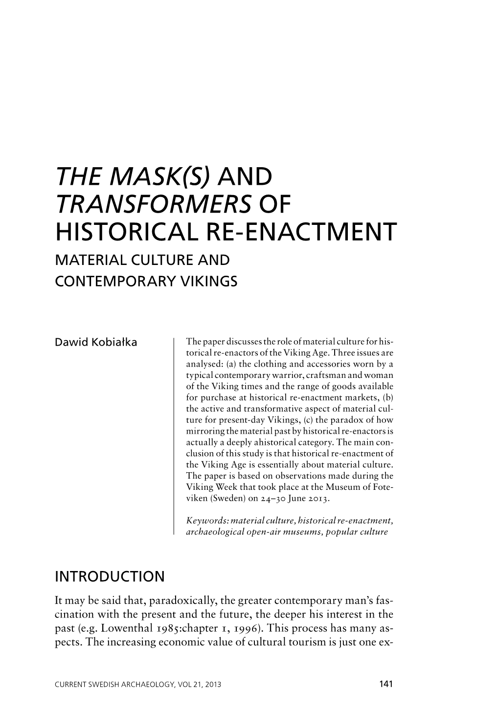 The Mask(S) and Transformers of Historical Re-Enactment MATERIAL CULTURE and CONTEMPORARY VIKINGS