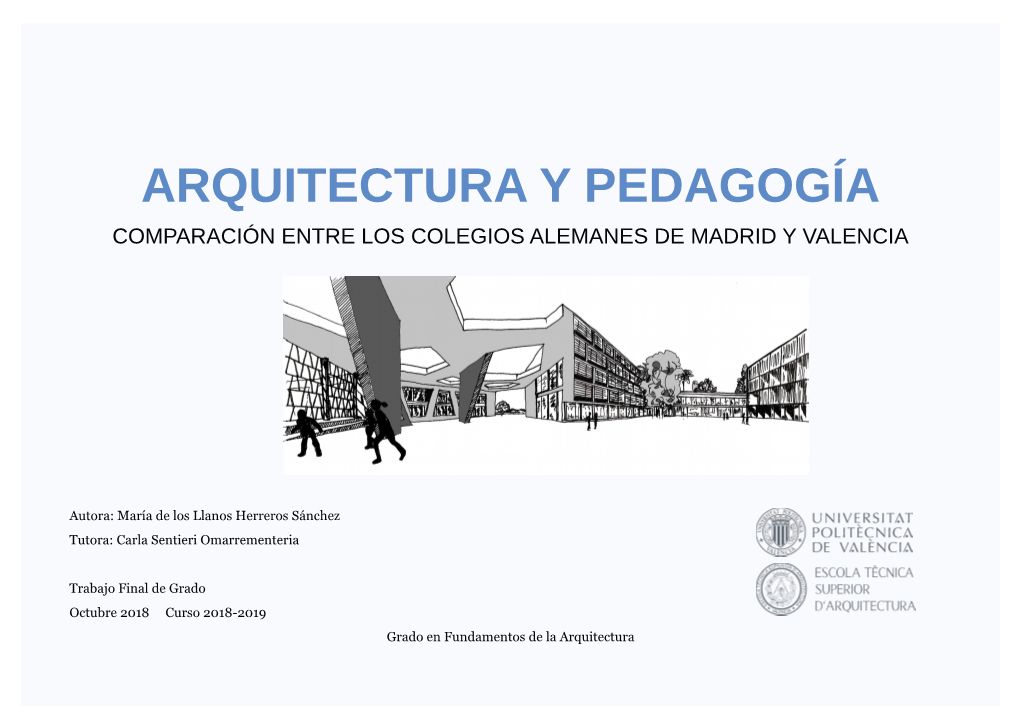 Arquitectura Y Pedagogía : Análisis Comparativo Entre Los Colegios Alemanes De Madrid Y Valencia