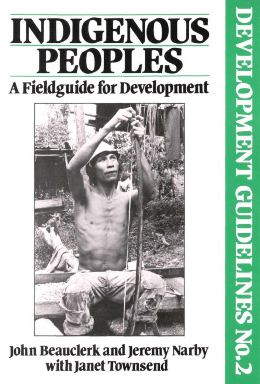 INDIGENOUS PEOPLES a Fieldguide for Development