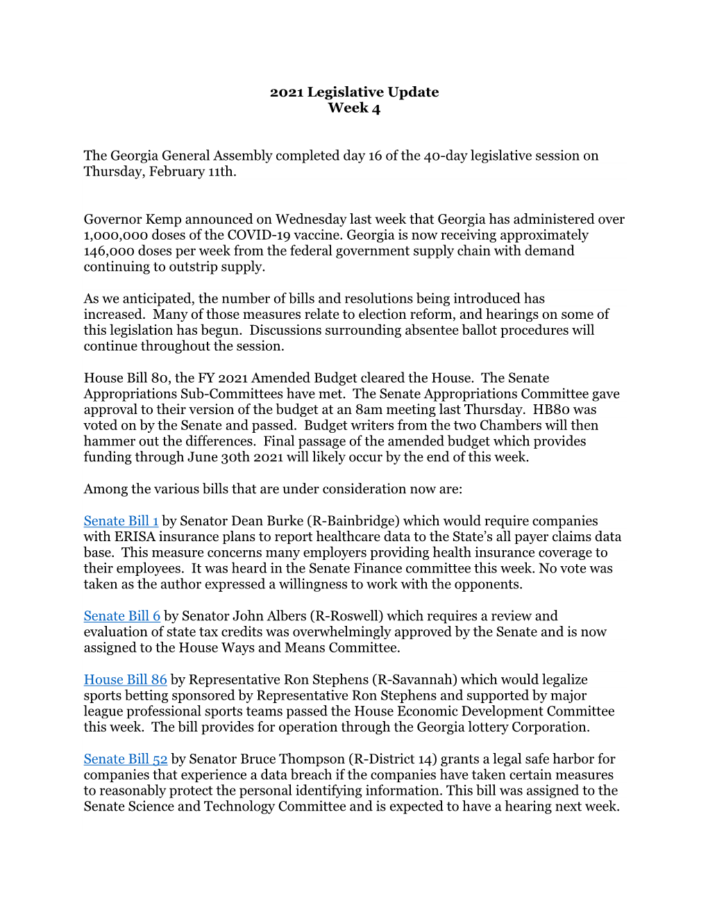 2021 Legislative Update Week 4 the Georgia General Assembly Completed Day 16 of the 40-Day Legislative Session on Thursday, Febr