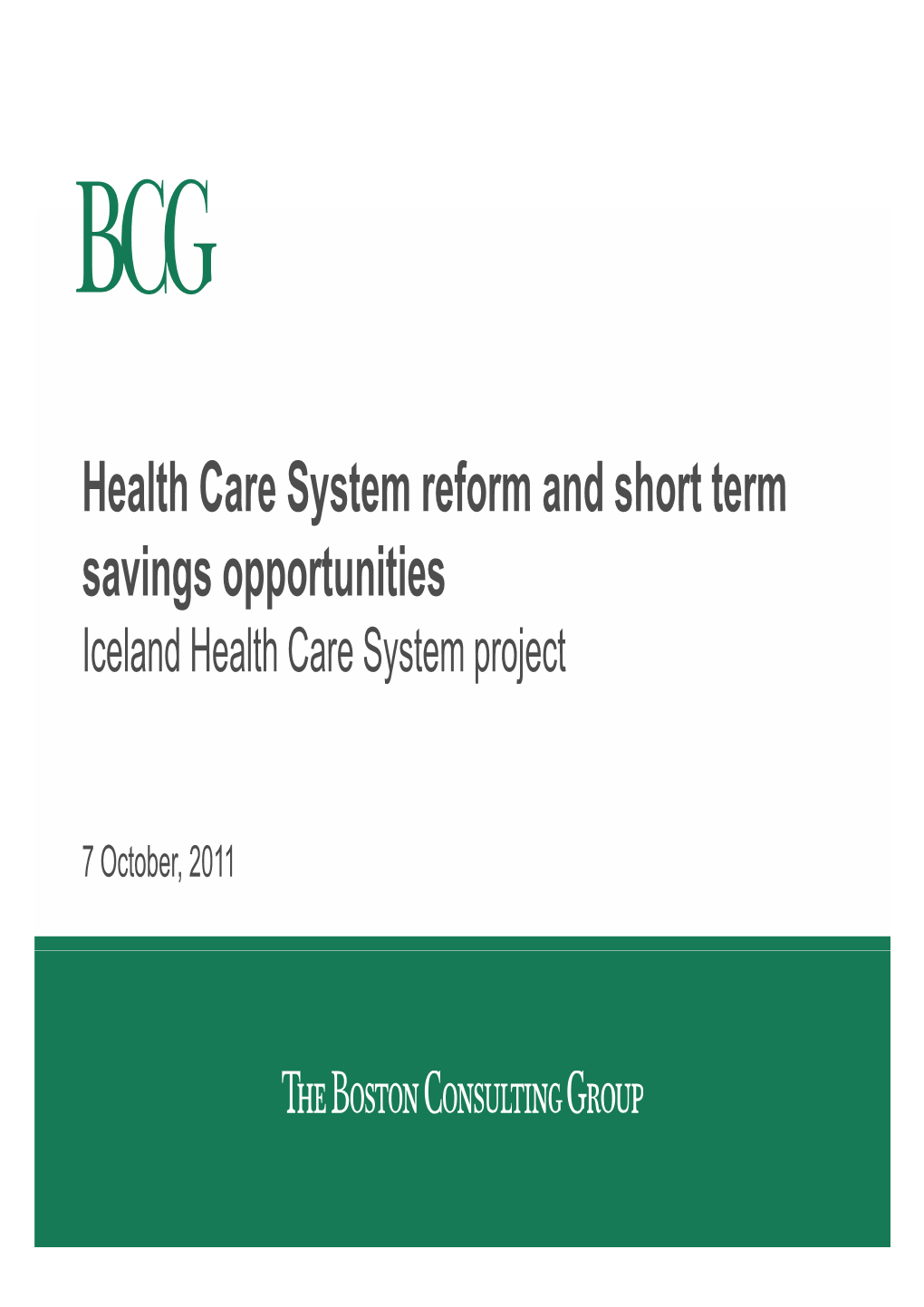 Health Care System Reform and Short Term Savings Opportunities Iceland Health Care System Project