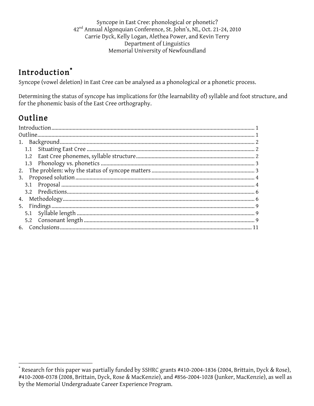 Syncope in East Cree: Phonological Or Phonetic? 42Nd Annual Algonquian Conference, St