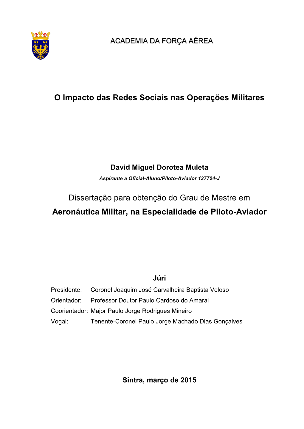 O Impacto Das Redes Sociais Nas Operações Militares Dissertação Para Obtenção Do Grau De Mestre Em Aeronáutica Militar, N