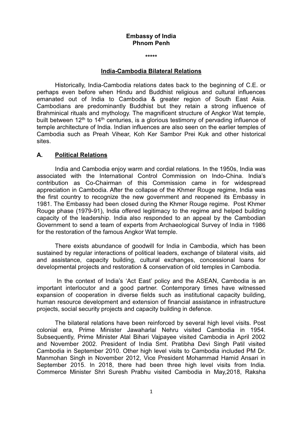 Embassy of India Phnom Penh ***** India-Cambodia Bilateral Relations Historically, India-Cambodia Relations Dates Back to the Be