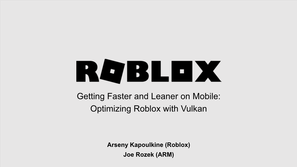 Getting Faster and Leaner on Mobile: Optimizing Roblox with Vulkan