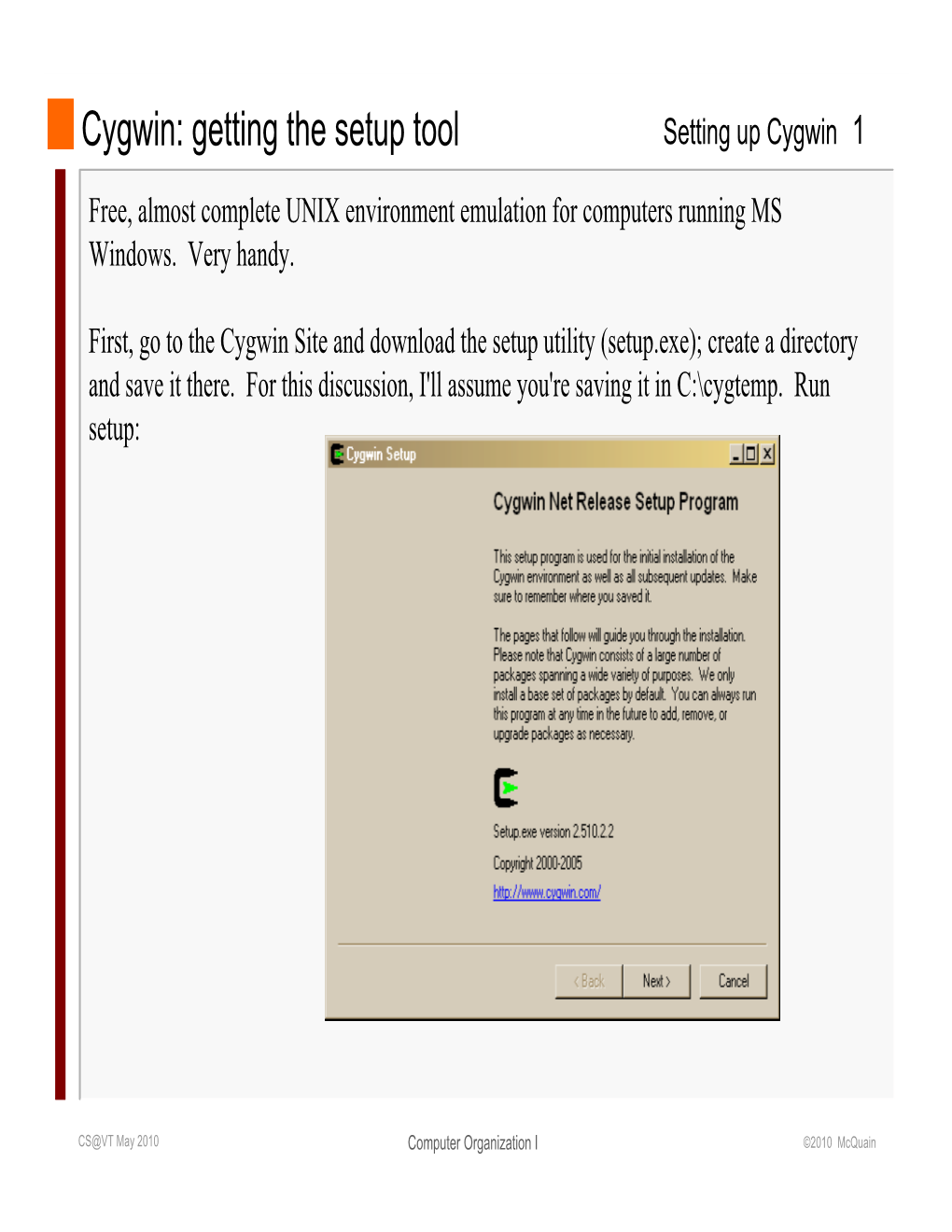 Cygwin: Getting the Setup Tool Setting up Cygwin 1