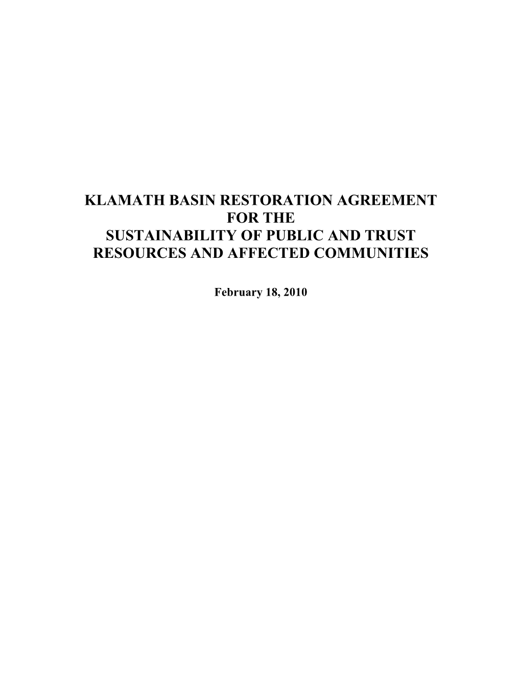 Klamath Basin Restoration Agreement for the Sustainability of Public and Trust Resources and Affected Communities